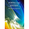 PORTALS are SENTIENT