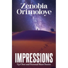 Impressions: Up Close and Personal Short Stories