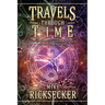 Travels Through Time: Inside the Fourth Dimension, Time Travel, and Stacked Time Theory