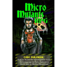 Micro Mutants RPG: Core Rulebook