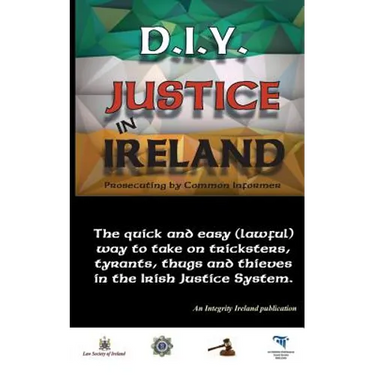 D.I.Y. JUSTICE IN IRELAND - Prosecuting by Common Informer