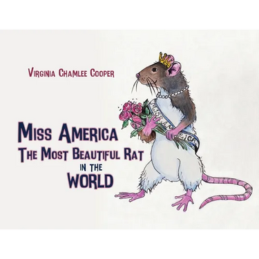 Miss America: The Most Beautiful Rat in the World
