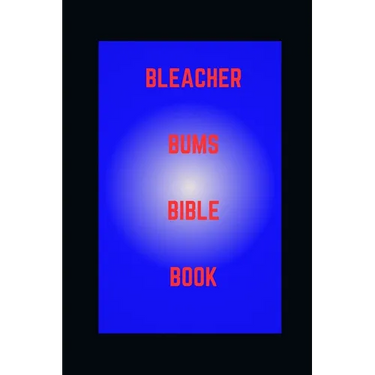 Bleacher Bums Bible Book