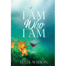 I Am Who I Am