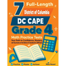 7 Full-Length District of Columbia DC CAPE Grade 4 Math Practice Tests: Your Path to Confidence, Mastery, and Top Scores on the District of Columbia D