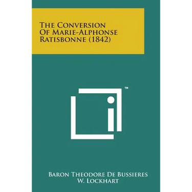 The Conversion of Marie-Alphonse Ratisbonne (1842)