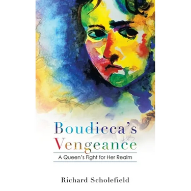 Boudicca's Vengeance: A Queen's Fight for Her Realm