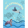 Sea Creatures XXL Coloring Book For Kids: Colouring Book with Ocean Animals - turtles, crabs, fish, dolphins, sharks, seals and more - For Children -