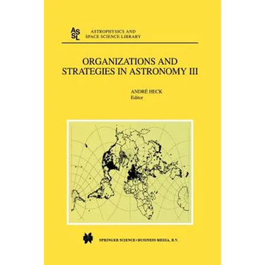 Organizations and Strategies in Astronomy: Volume III