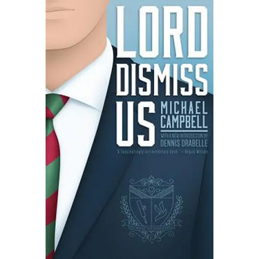 Lord Dismiss Us