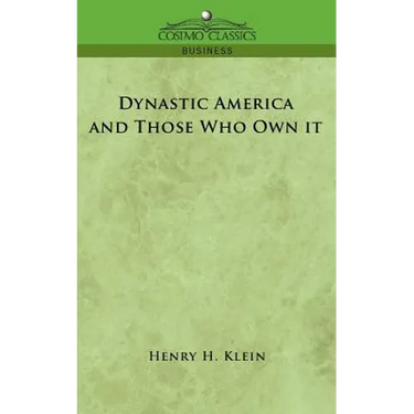 Dynastic America and Those Who Own It
