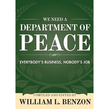 We Need a Department of Peace: Everybody's Business, Nobody's Job
