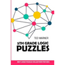 5th Grade Logic Puzzles: Masyu Puzzles - Best Logic Puzzle Collection for Kids