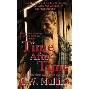 Time After Time A Gay Paranormal Western Love Story