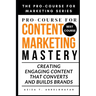 Pro-Course For Content Marketing Mastery: Creating Engaging Content that Converts and Builds Brands