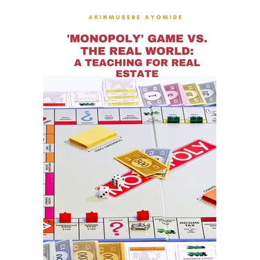 'Monopoly' Game vs. the Real World: A Teaching tool for Real Estate
