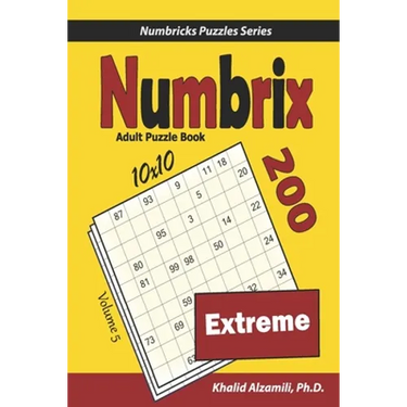 Numbrix Adult Puzzle Book: 200 Extreme (10x10) Puzzles