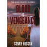 Blood & Vengeance: The Wine Country Murders