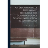An Experimentally Determined Technique for Correspondence School Instruction in Mathematics