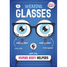 Wearing Glasses with the Human Body Helpers