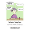 The Perks of Having Cancer: An Inspirational, Positive and Humorous View of a Not-So-Inspirational, Positive or Humorous Situation