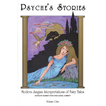 Psyche's Stories, Volume 1: Modern Jungian Interpretations of Fairy Tales