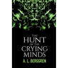 The Hunt of the Crying Minds