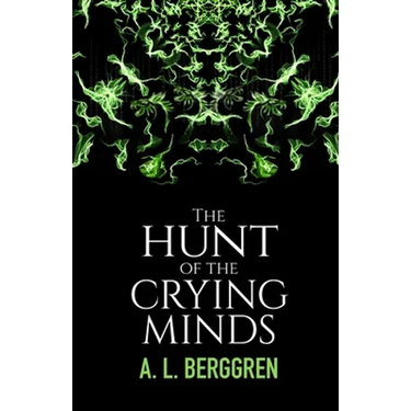 The Hunt of the Crying Minds