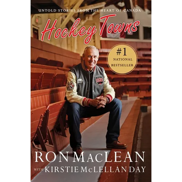 Hockey Towns: Untold Stories from the Heart of Canada