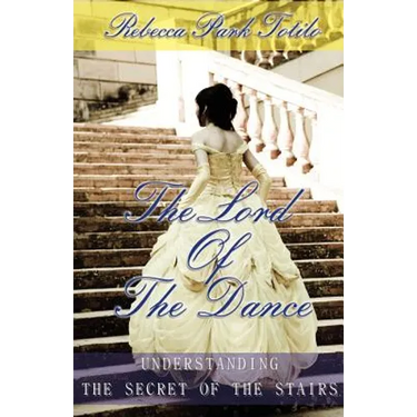 The Lord of the Dance: Understanding the Secret of the Stairs.