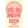 You, Me and the Moon