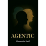 Agentic