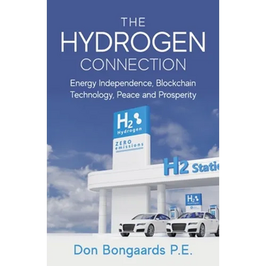 The Hydrogen Connection: Energy Independence, Blockchain Technology, Peace and Prosperity