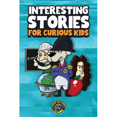 Interesting Stories for Curious Kids: An Amazing Collection of Unbelievable, Funny, and True Stories from Around the World!