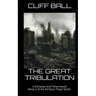 The Great Tribulation: Christian End Times Novel
