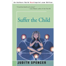 Suffer the Child
