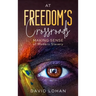 At Freedom's Crossroads Making Sense of Modern Slavery