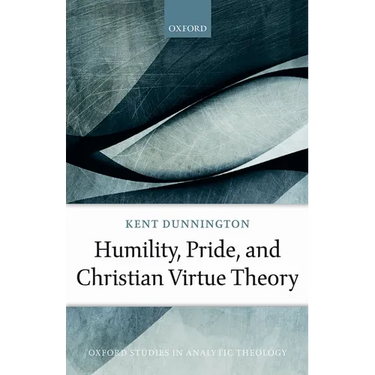 Humility, Pride, and Christian Virtue Theory