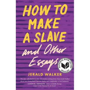 How to Make a Slave and Other Essays