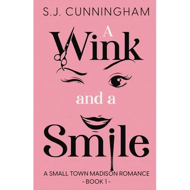 A Wink and a Smile: A Small Town Madison Romance