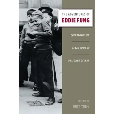 The Adventures of Eddie Fung: Chinatown Kid, Texas Cowboy, Prisoner of War