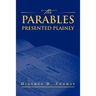The Parables Presented Plainly