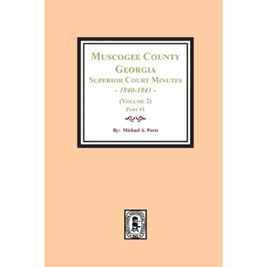 Muscogee County, Georgia Superior Court Minutes, 1840-1841. (Volume 2) part #1