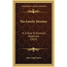 The Family Monitor: Or A Help To Domestic Happiness (1829)
