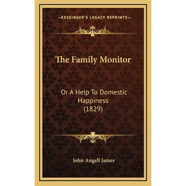 The Family Monitor: Or A Help To Domestic Happiness (1829)