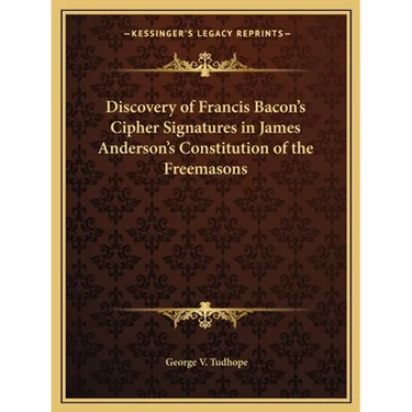 Discovery of Francis Bacon's Cipher Signatures in James Anderson's Constitution of the Freemasons