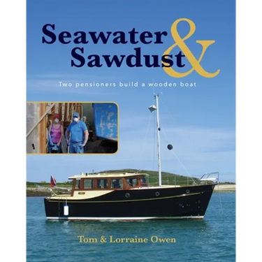 Seawater and Sawdust: Two pensioners build a wooden boat