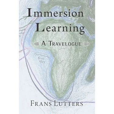 Immersion Learning: A Travelogue