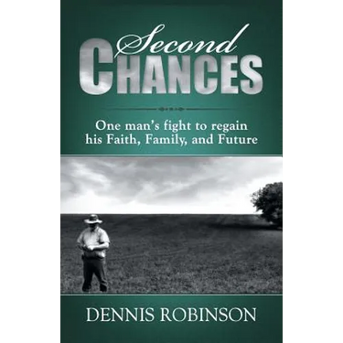 Second Chances: One man's fight to regain his Faith, Family, and Future