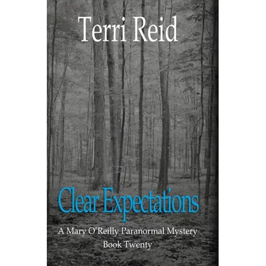 Clear Expectations - A Mary O'Reilly Paranormal Mystery (Book 20)